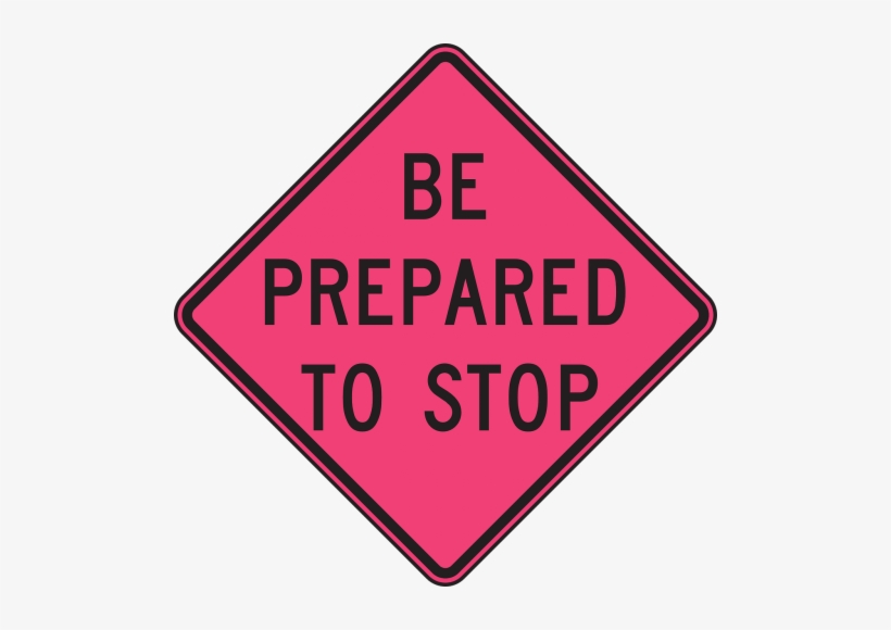 Sign,warning - Prepared To Stop Sign, transparent png download