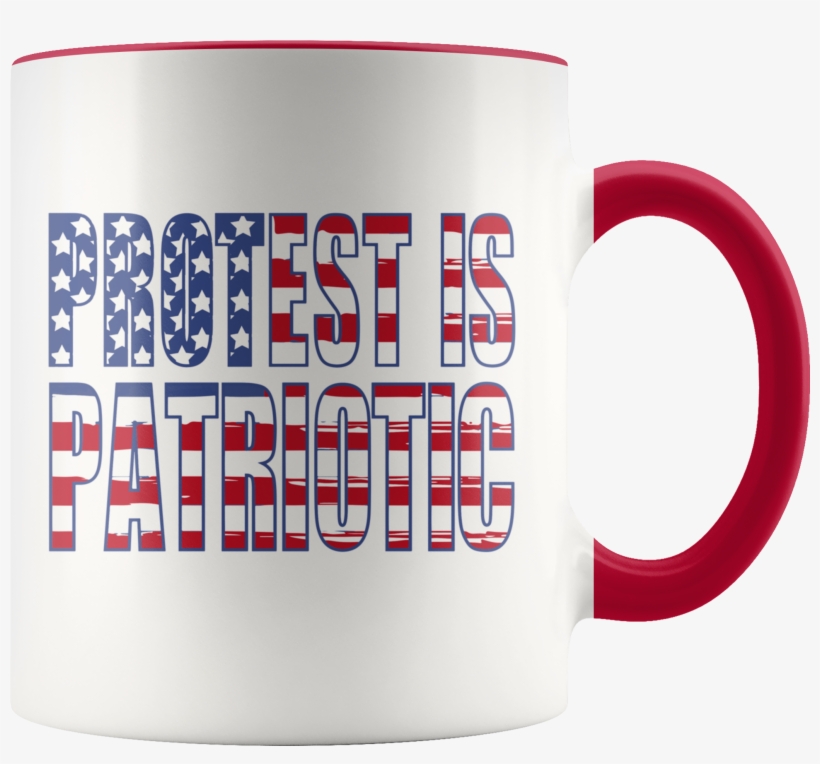 Protest Is Patriotic Mug, transparent png download