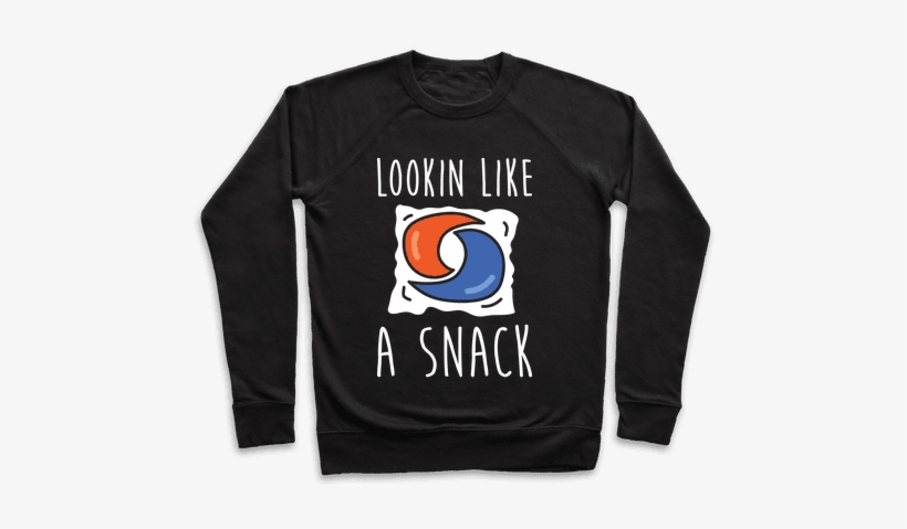 Lookin Like A Snack Tide Pod Pullover - Cinnamon Roll T Shirt, transparent png download