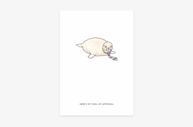 Here's My Seal Of Approval - Topos, transparent png download