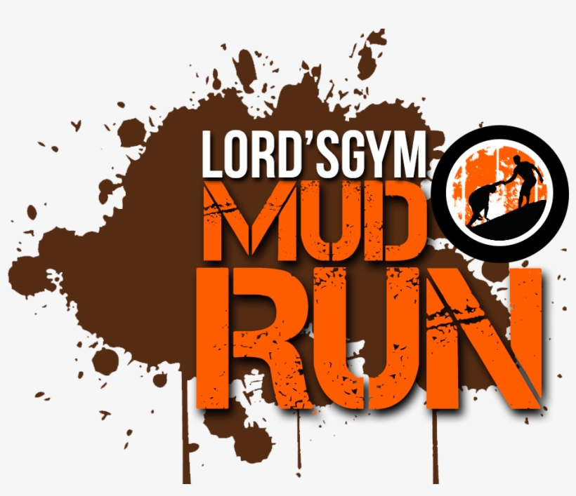 Oroville California Lords Gym Mud Run - Graphic Design, transparent png download