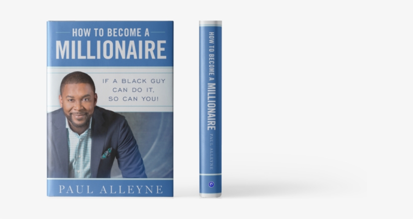 How To Become A Millionaire - Become A Millionaire By Paul Alleyne, transparent png download
