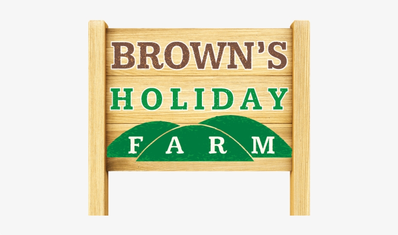 Browns Holiday Farm Sign - Brown's Holiday Farm, transparent png download