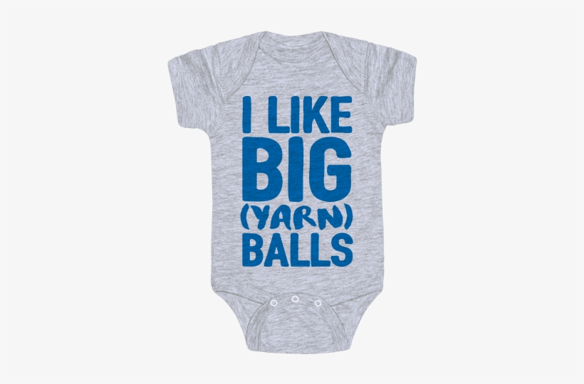 I Like Big Yarn Balls Baby Onesy - Daddy Game Onesies, transparent png download