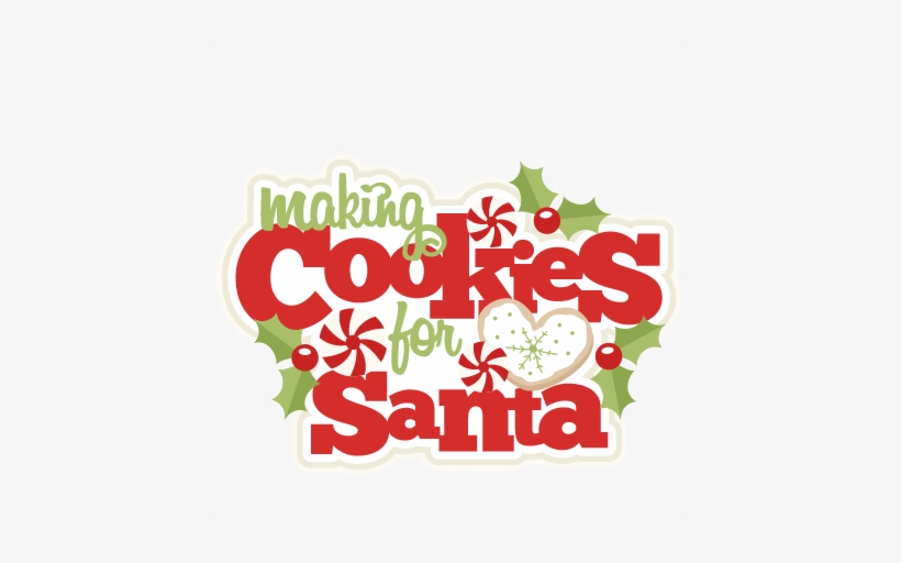 Making Cookies For Santa Title Scrapbook Clip Art Christmas - Cookies For Santa Clip Art, transparent png download