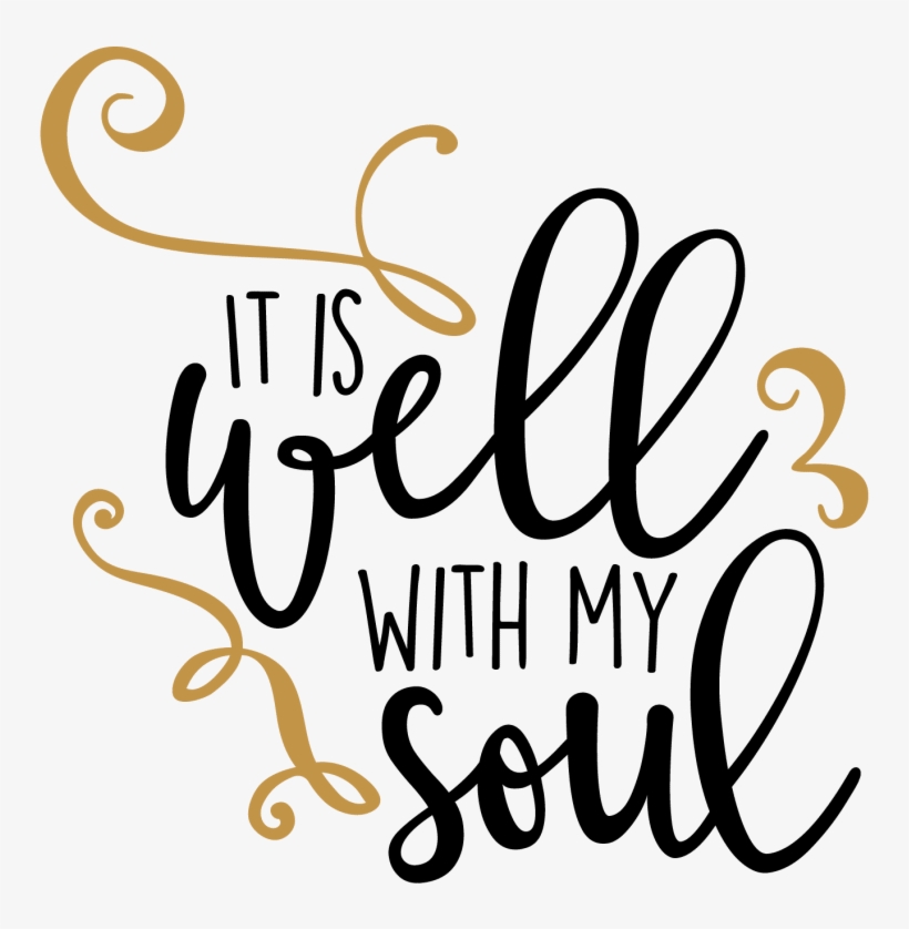 It Is Well With My Soul 70032 - Well With My Soul Free Graphics, transparent png download