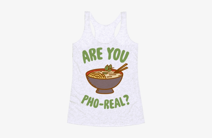 Are You Pho Real - Active Tank, transparent png download