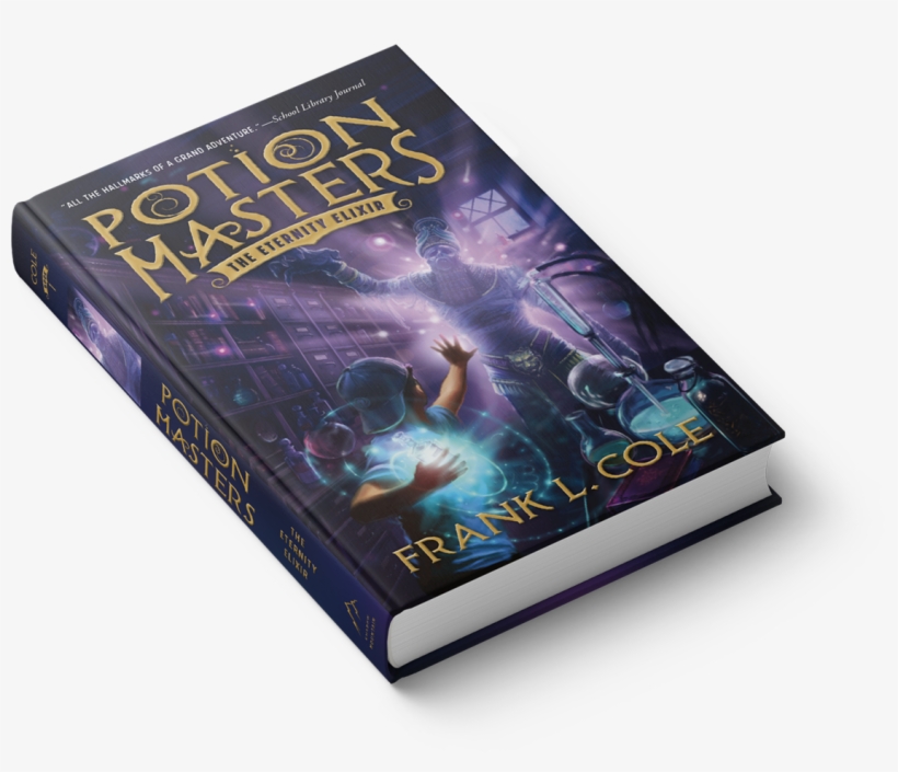 Read An Excerpt - Potion Masters By Frank Cole & Frank L. Cole, transparent png download