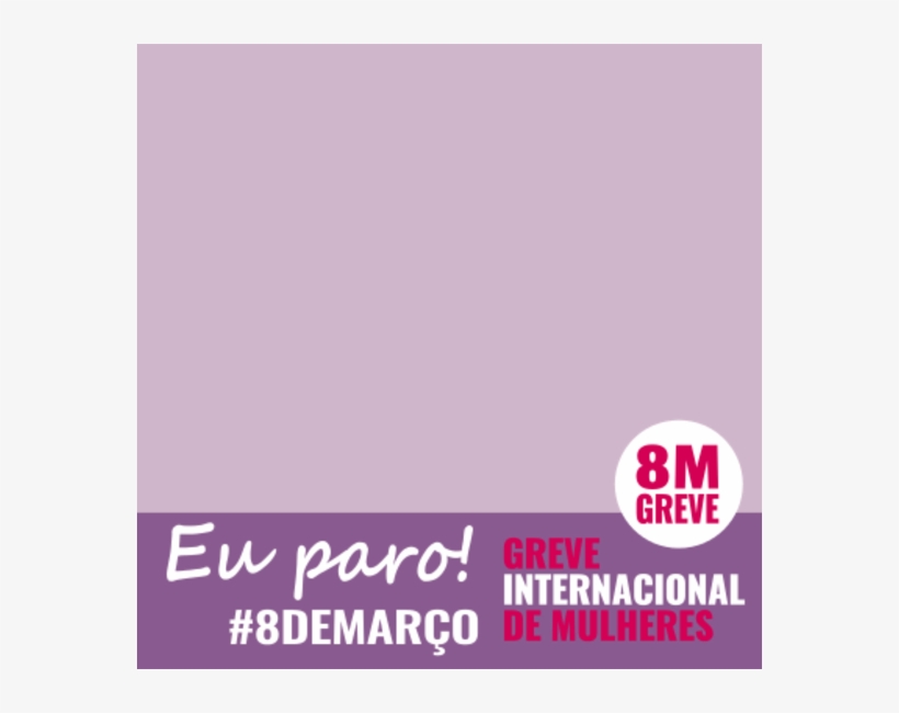 Dia Sem Mulher Greve Geral Feminina Dia 8 De Marco09 - Cf 2011, transparent png download