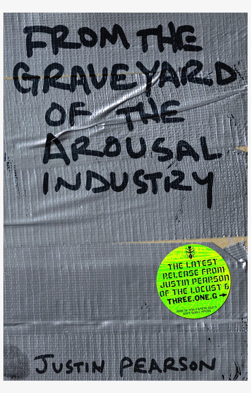 From The Graveyard Of The Arousal Industry By Justin - Graveyard Of The Arousal Industry (paperback), transparent png download