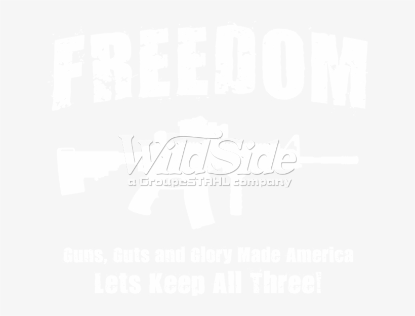 Guns, Guts And Glory Made America - Gildan Freedom Guns Guts & Glory Made America 2nd, transparent png download