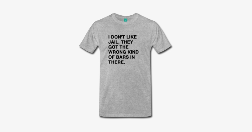 I Don't Like Jail, They Got The Wrong Kind Of Bars - Nike T Shirt Logo, transparent png download