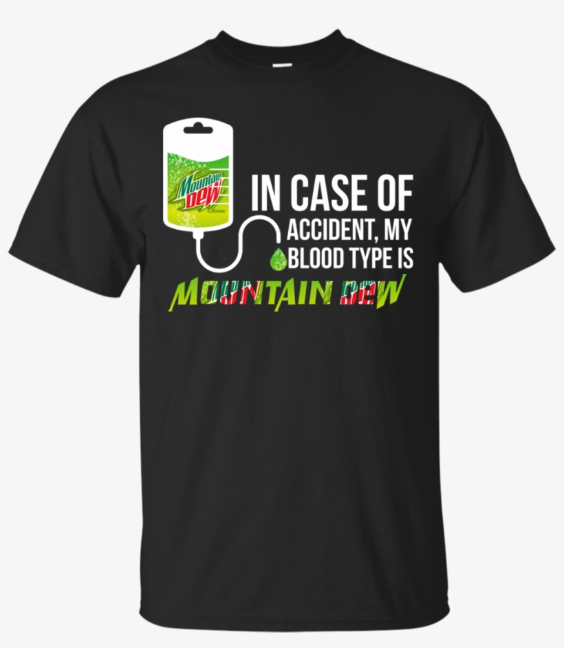 In Case Of Accident My Blood Type Is Mountain Dew T - Iowa Wrestling T Shirts, transparent png download