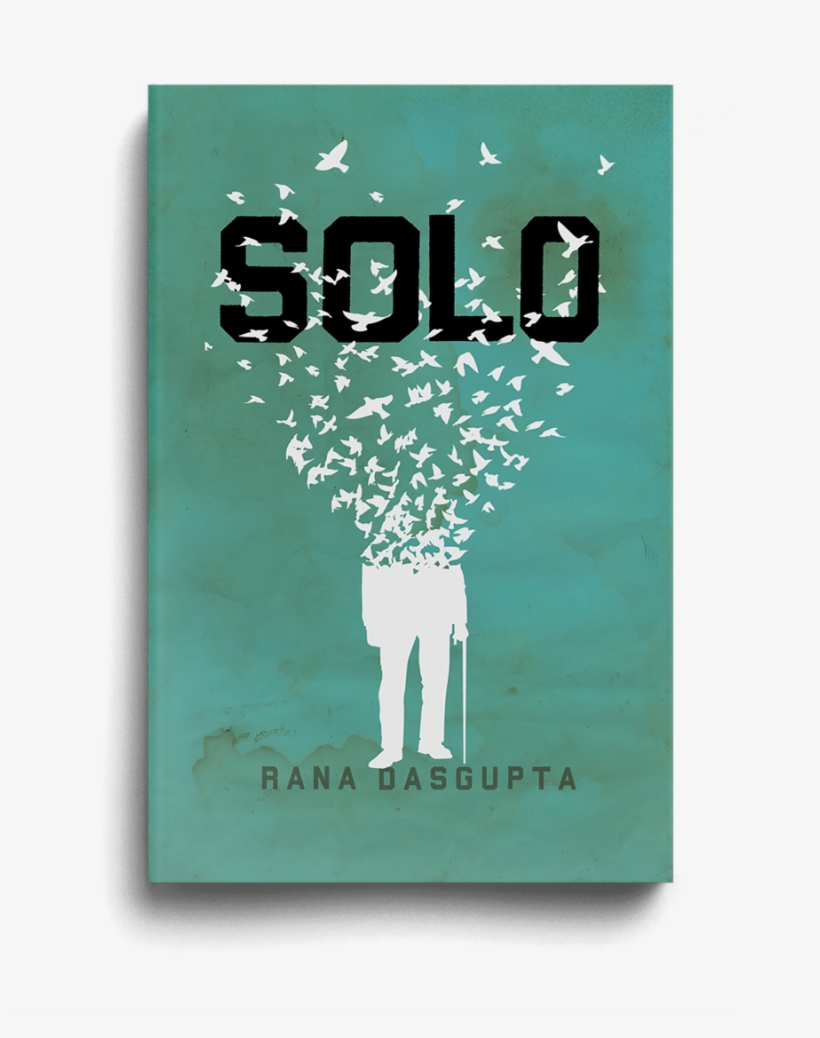 Rana Dasgupta Solo Book Cover The Heads Of State - Design Trend Book Cover, transparent png download