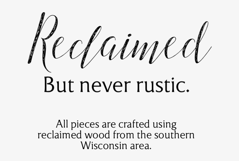Reclaimed Never Rustic - Portable Network Graphics, transparent png download
