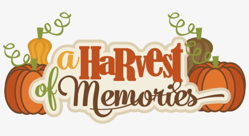 A Harvest Of Svg Pumpkin Cut File - Fall Scrapbook Titles, transparent png download