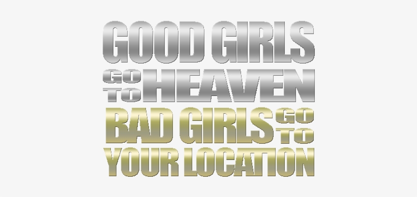Good Girls Go To Heaven - Black Country T Shirts, transparent png download