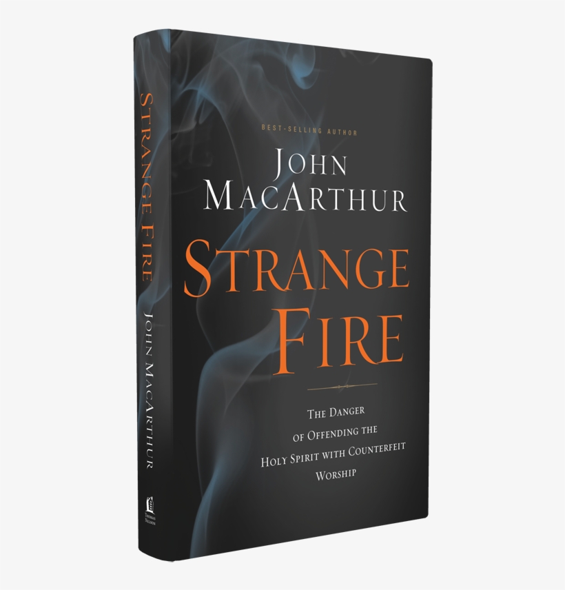 Strange Fire Front Cover - Strange Fire: The Danger Of Offending The Holy Spirit, transparent png download