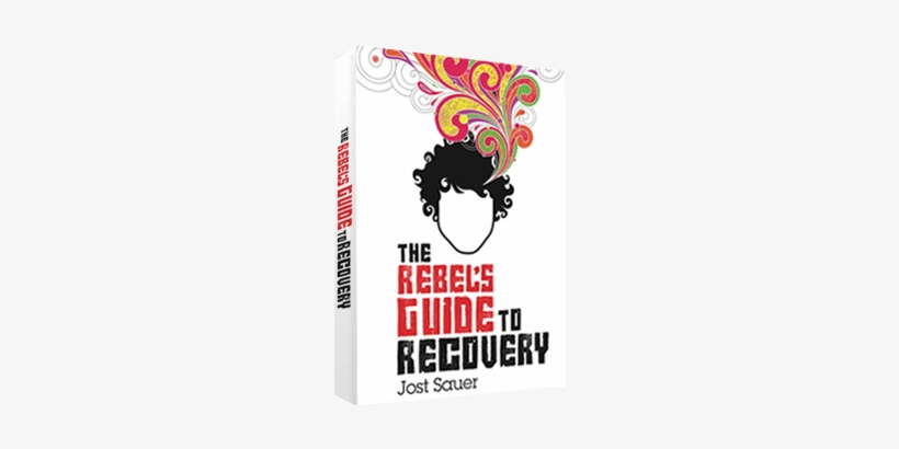 The Rebels Guide To Recovery By Jost Sauer - Rebel's Guide To Recovery, transparent png download