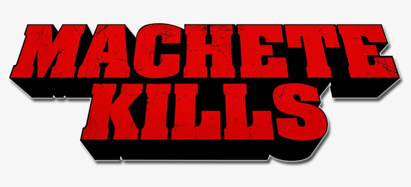 Machete Kills Logo, transparent png download
