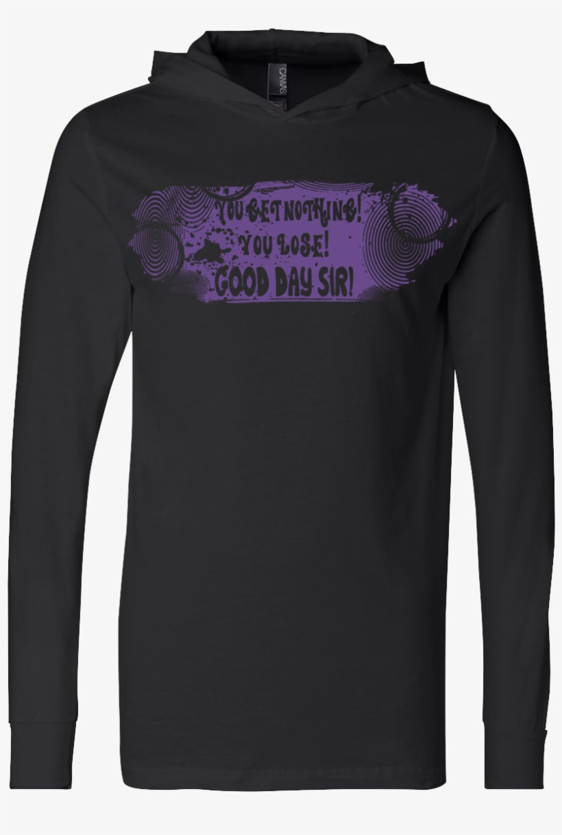 Willy Wonka You Get Nothing You Lose Good Day Sir - T-shirt, transparent png download