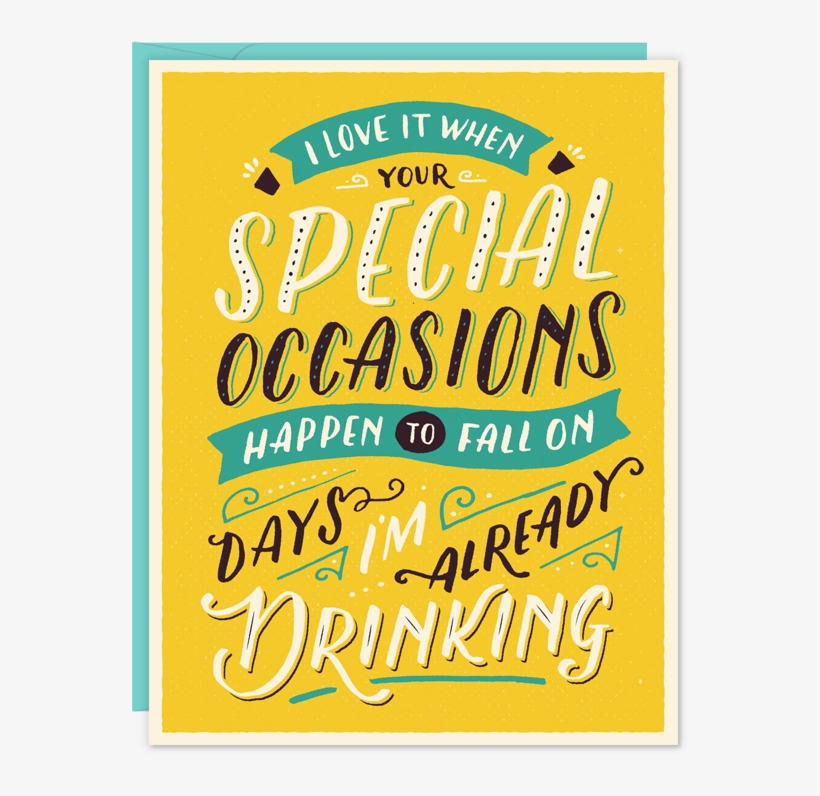 "i Love It When Your Special Occasions Happen To Fall - Calligraphy, transparent png download