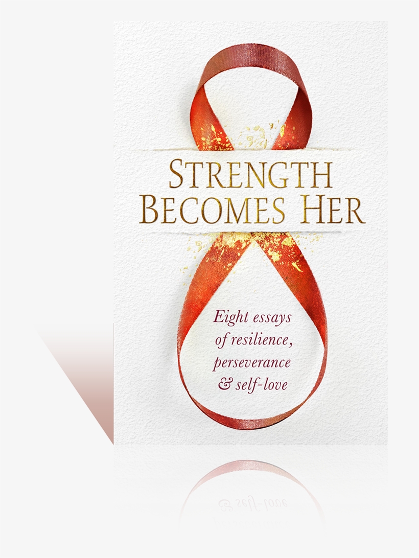Now On Amazon - Strength Becomes Her: Eight Essays Of Resilience, Perseverance, transparent png download