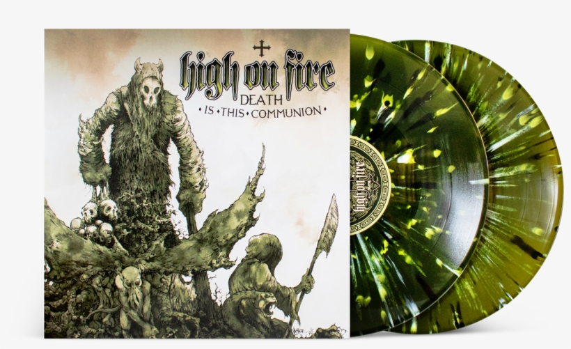 High On Fire "death Is This Communion" - Death Is This Communion, transparent png download