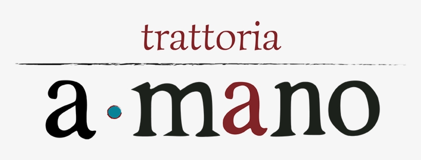 Trattoria A Mano Handcrafted Rustic Italian Cuisine - Trattoria A Mano, transparent png download