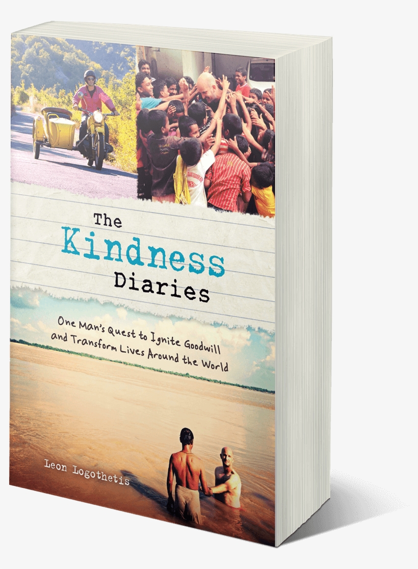 Now In Paperback Take The Journey - Kindness Diaries By Leon Logothetis, transparent png download