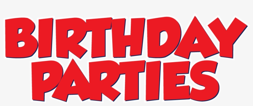 Birthday Parties - Birthday, transparent png download