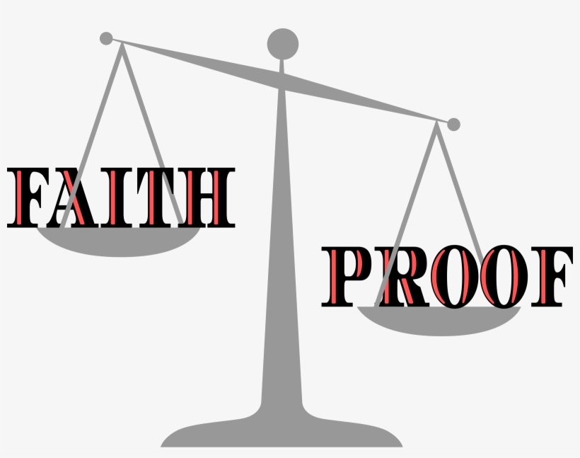 This Free Icons Png Design Of Proof Outweighs Faith, transparent png download