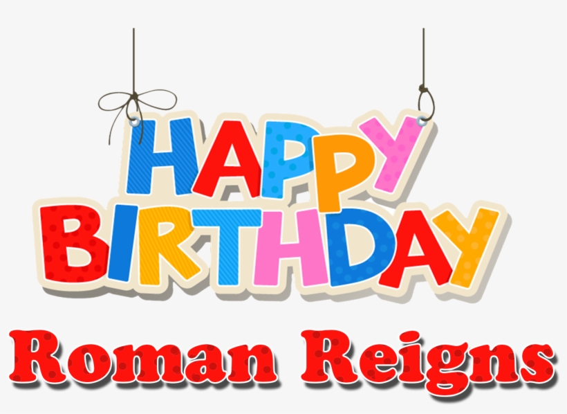 Roman Reigns Happy Birthday Name Png - Happy Birthday Bello! Dvd, transparent png download