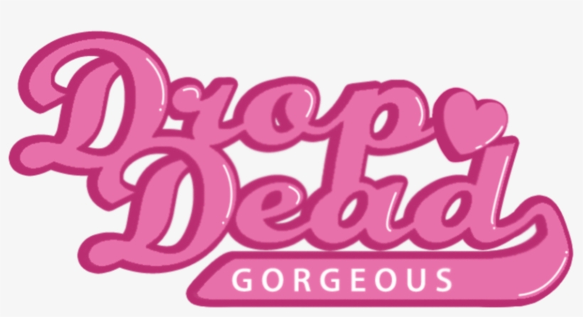 Quotes About Gorgeous - Drop Dead Gorgeous Words, transparent png download