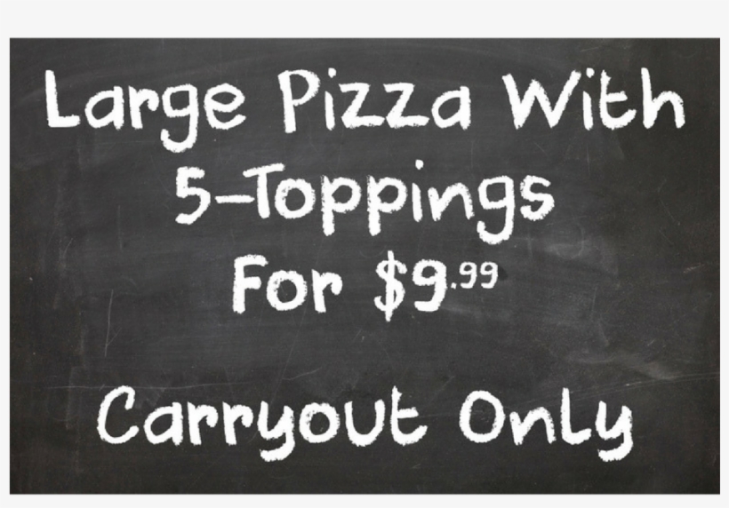 99 Large 5-topping Pizza Special" Chalkboard Decal - Pizza, transparent png download