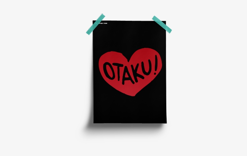 Grab This Otaku Anime Poster And Show The Whole World - Ruckus Advertising & Events, transparent png download