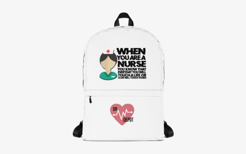 When You Are A Nurse Backpack Front View - Backpack, transparent png download