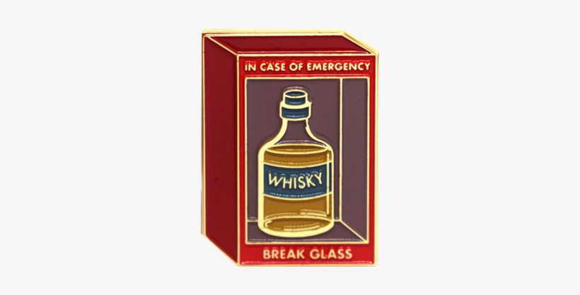 'in Case Of Emergency Break Glass Whisky' Pin - Break Glass Whisky Pin, transparent png download