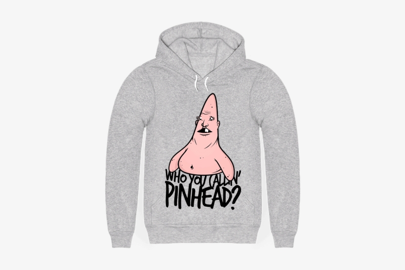 Who You Callin' Pinhead - You Callin Pinhead Hoodie, transparent png download