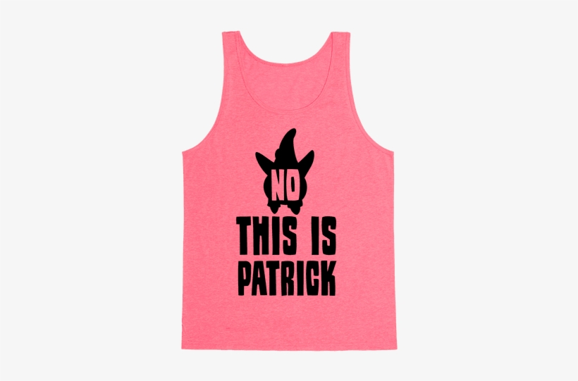 No, This Is Patrick Tank Top - Dont Want To Talk To You, transparent png download
