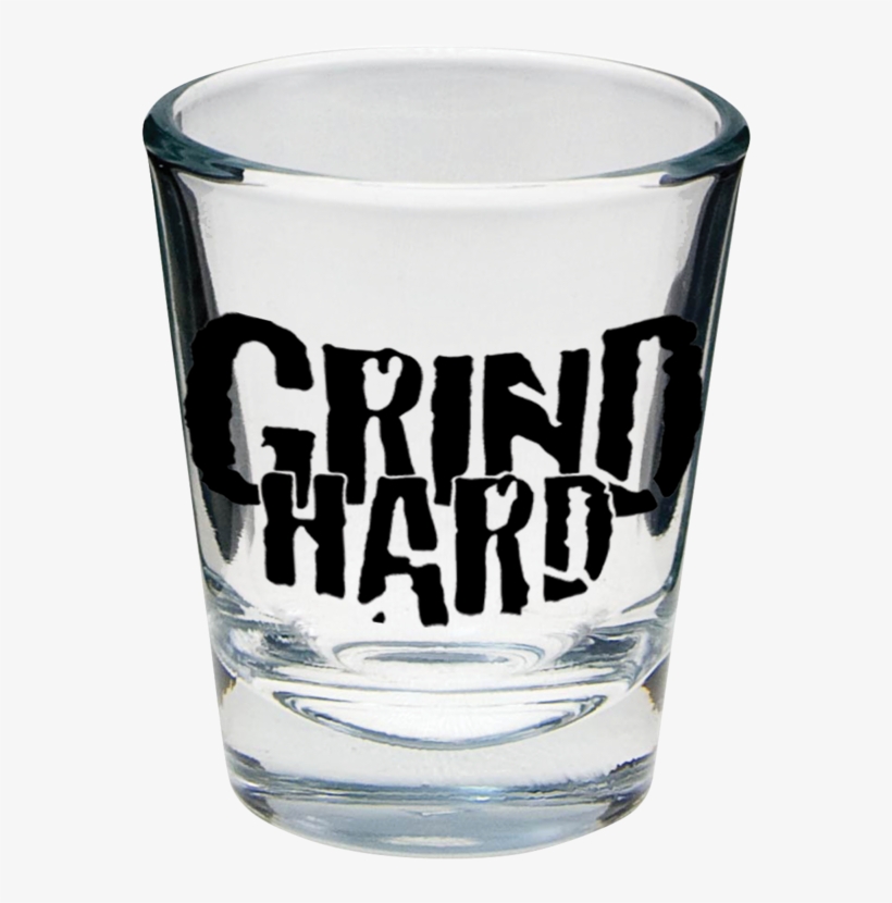 Grind Hard Shot Glass, transparent png download