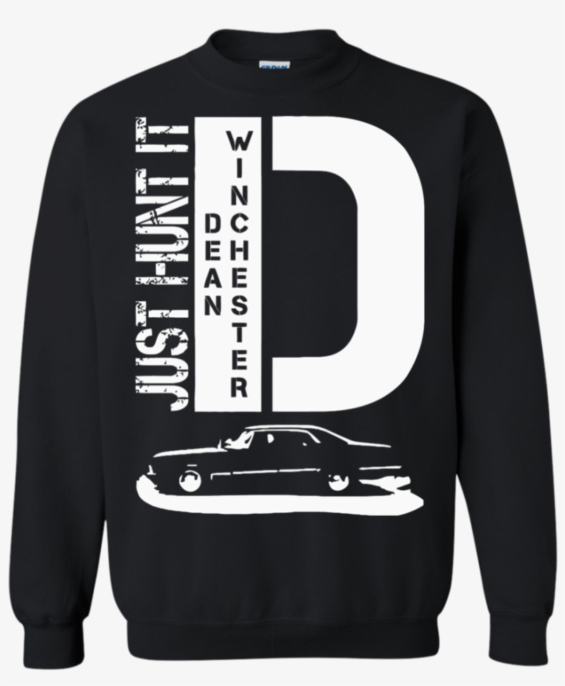Supernatural Dean Winchester Shirts Just Hunt It Shirts - Best Gift - Just Hunt It Hoodie/t-shirt/mug Black/navy/pink/white, transparent png download