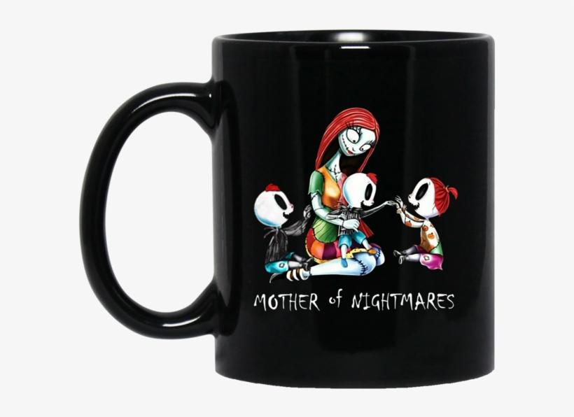 Mother Of Nightmares Sally Jack Mother Mug Black 11 - Nightmare Before Christmas Mom Shirt, transparent png download
