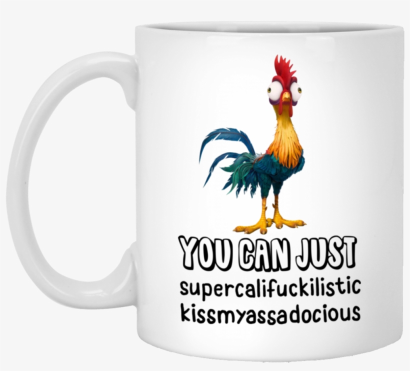 You Can Just Aw Hei Hei You Can Just Supercali Mug - Hei Hei - T-shirts - Disney Moana-maui-hei Hei-moana, transparent png download