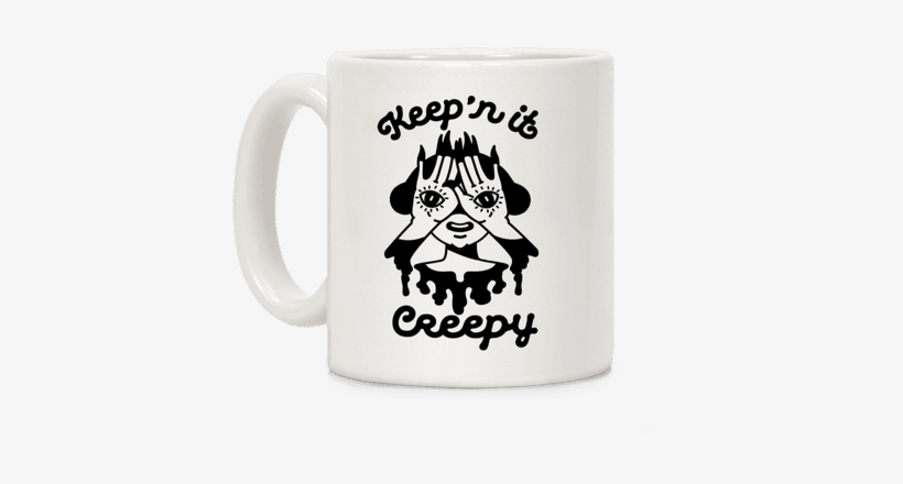 Keep'n It Creepy Coffee Mug - Greeting Card, transparent png download