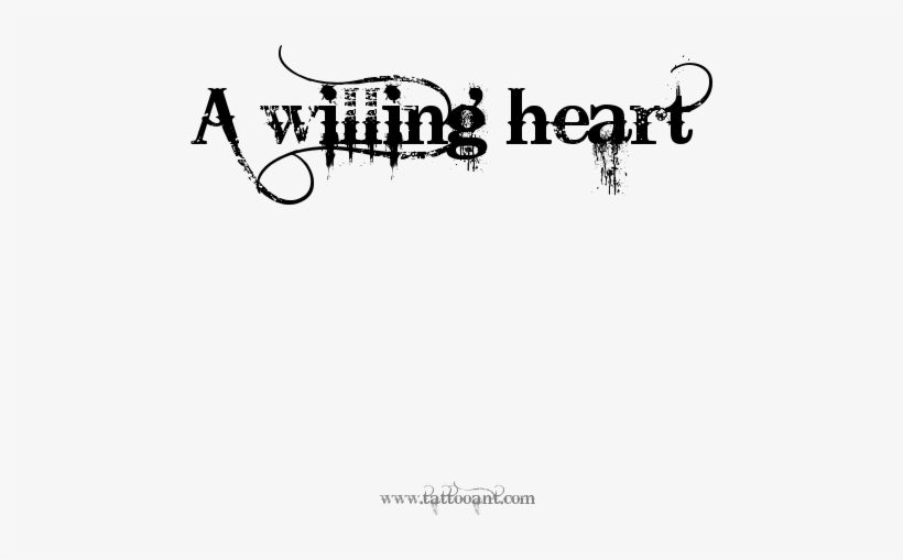 A Willing Heart Tattoo Design - Calligraphy, transparent png download