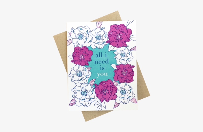 Rose Frame All I Need Card - Greeting Card, transparent png download