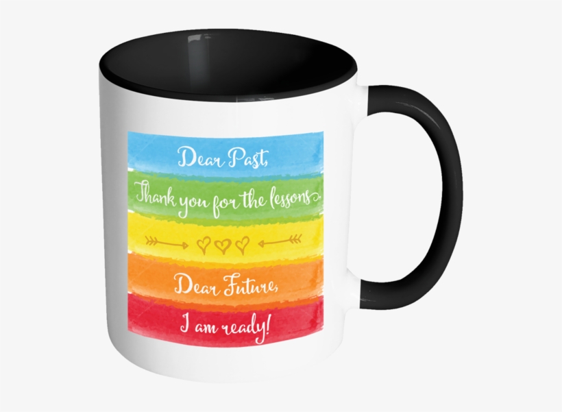 Dear Past Thank You For The Lessons Color Accent Coffee - System Administrator Coffee Mug, transparent png download
