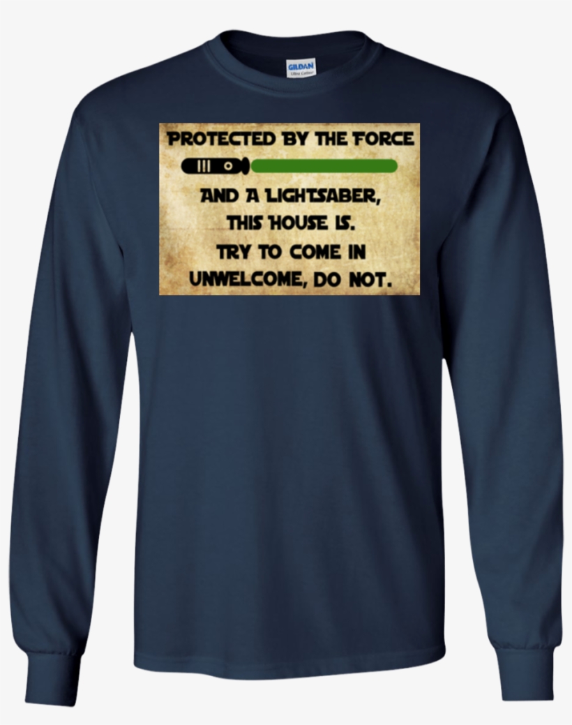Star Wars Protected By The Force And A Lightsaber This - T-shirt, transparent png download