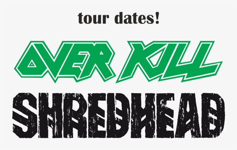 Overkill, Shredhead, Crowbar Tour - Overkill Band Logo Transparent PNG ...